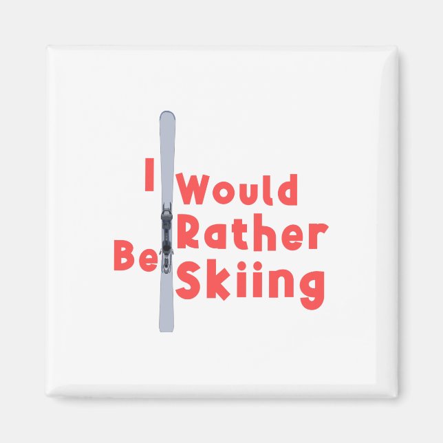 Aimant Je Préférerais Faire Du Ski (Devant)