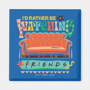 Aimant Je préférerais regarder FRIENDS™ Graphique vibrant