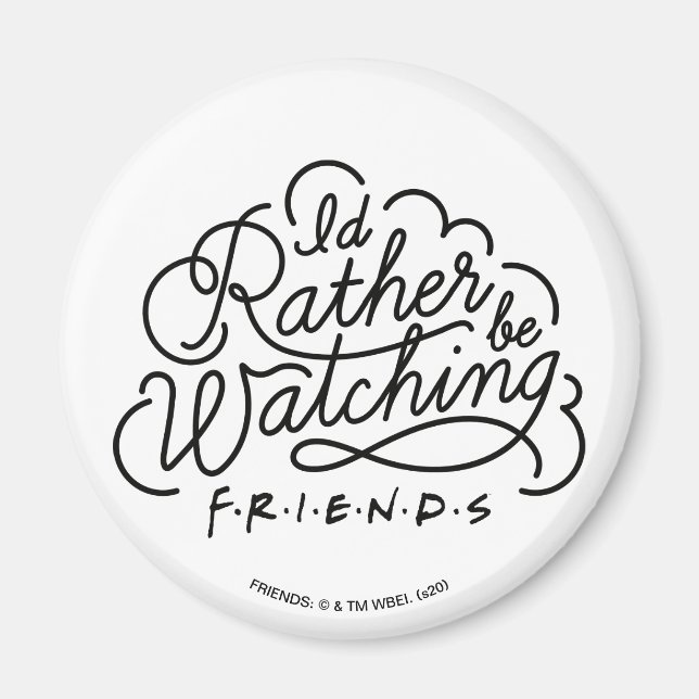 Aimant Je préférerais regarder le script de FRIENDS™ 2 (Devant)