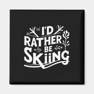 Aimant Je préférerais skier Apparel de citations de ski d