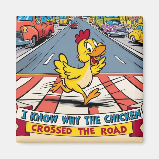Aimant Je Sais Pourquoi Le Poulet A Traversé La Route (Devant)