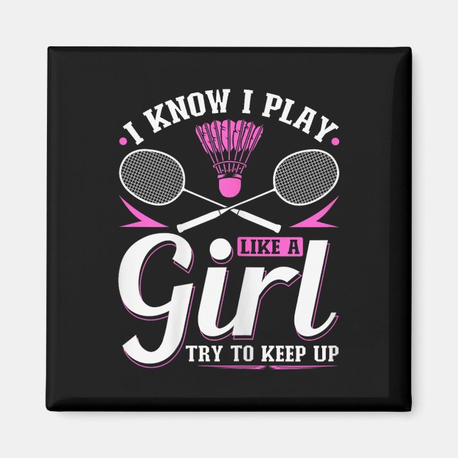 Aimant Je Sais Que Je Joue Comme Une Fille Badminton Essa (Devant)