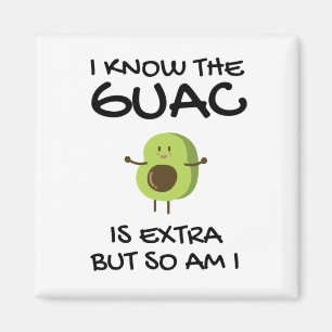 Aimant Je sais que le guac est en supplément mais moi aus