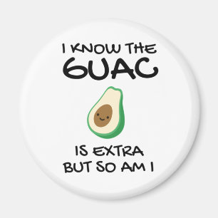 Aimant Je Sais Que Le Guac Est Extra Mais Moi Aussi