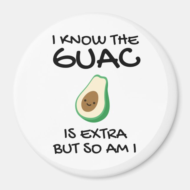 Aimant Je Sais Que Le Guac Est Extra Mais Moi Aussi (Devant)