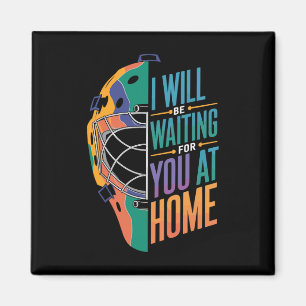 Aimant Je serai à la maison à vous attendre Doux attrapeu
