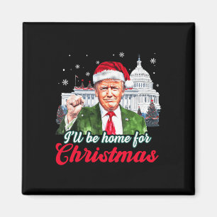 Aimant Je serai à la maison pour Noël Funny Père Noël Tru