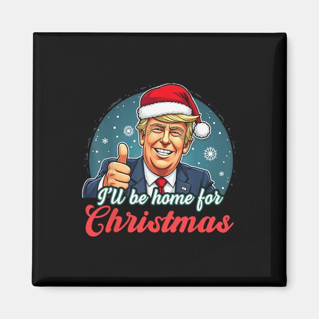 Aimant Je serai à la maison pour Noël Funny Père Noël Tru (Devant)