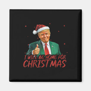 Aimant Je serai à la maison pour Noël Funny Père Noël Tru