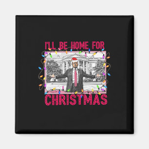 Aimant Je serai à la maison pour Noël Père Noël drôle Tru