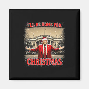 Aimant Je serai à la maison pour Noël Père Noël Trump Noë