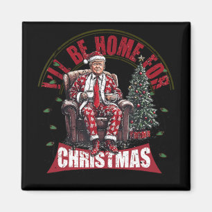 Aimant Je serai à la maison pour Noël pour l'élection 202
