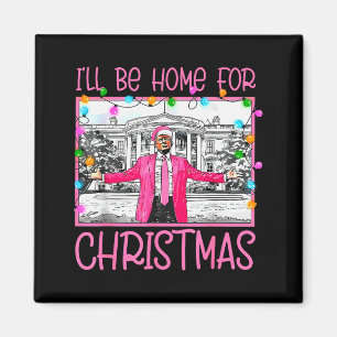Aimant Je serai à la maison pour Noël Santa drôle Trump 2