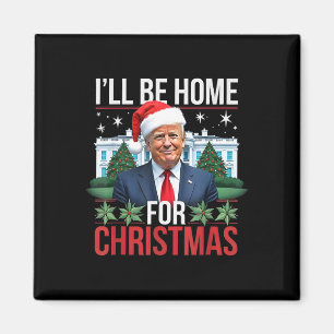 Aimant Je Serai À La Maison Pour Noël Trump Drôle