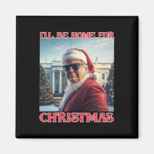 Aimant Je serai à la maison pour Noël Trump Père Noël Sel