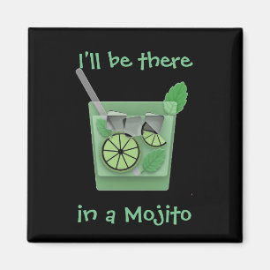 Aimant "Je serai là dans un Mojito"