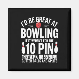 Aimant Je Serais Génial Au Bowling Si Ce N'Était Pour Gut