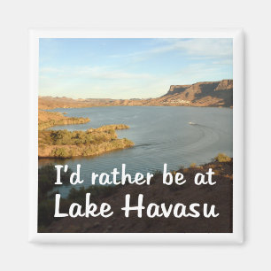 Aimant Je serais plutôt chez Lake Havasu