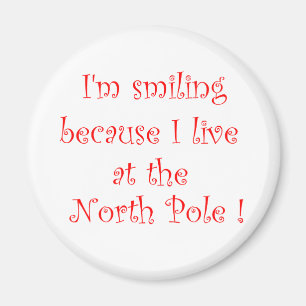 Aimant Je souris parce que je vis au NorthPole-Magnet