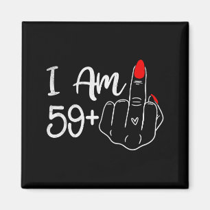 Aimant Je Suis 59 Plus 1 Doigt Du Milieu Drôle 60e Annive