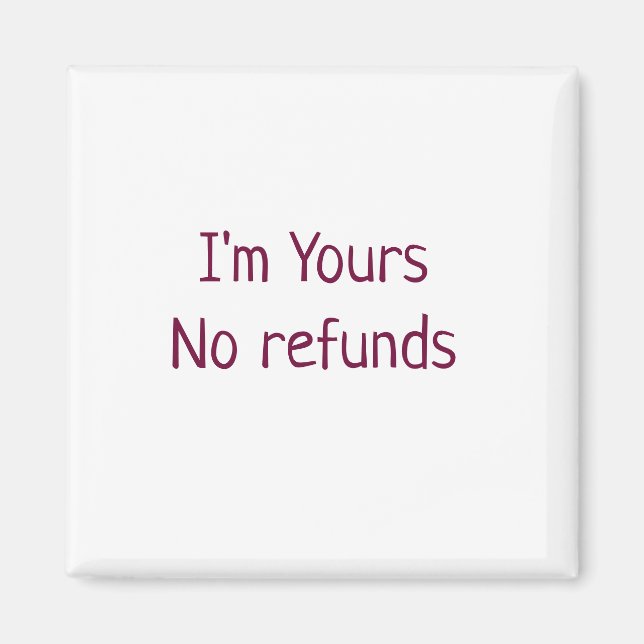 Aimant Je suis à vous aucun remboursement valentine jour  (Devant)