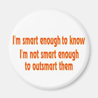 Aimant Je suis assez intelligent....