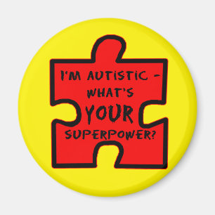 Aimant Je suis autiste - Quelle est VOTRE superpuissance?