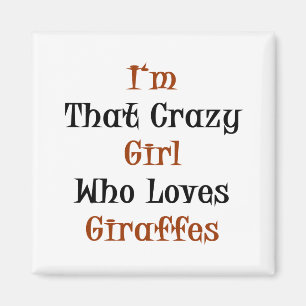 Aimant Je suis cette fille folle qui aime des girafes