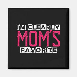 Aimant Je suis clairement la préférée de maman humour drô