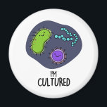 Aimant Je suis Culturé Funny Bacteria Pun<br><div class="desc">Je suis Culturé Funny Bacteria Pun comporte un tas de bactéries mignonnes. Funny Pun cadeau pour la famille et les amis qui aiment faire des puns de bactéries cultivées.</div>