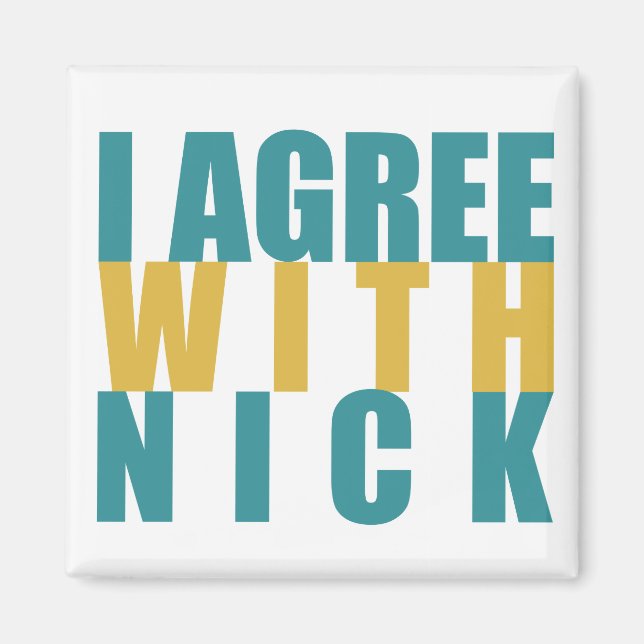 Aimant Je suis d'accord avec Nick (Devant)