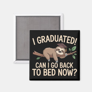 Aimant Je suis diplômé Puis-je retourner au lit maintenan