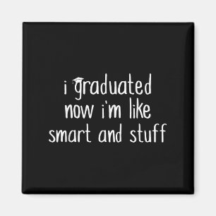 Aimant Je Suis Diplômée Maintenant Je Suis Comme Smart Et