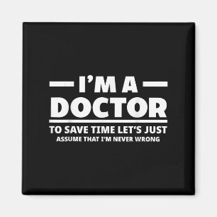 Aimant Je Suis Docteur Jamais Mal Drôle Docteur Médicale