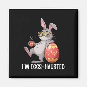 Aimant Je suis Eggshausted Lapin Endormi Tenant Une Tasse