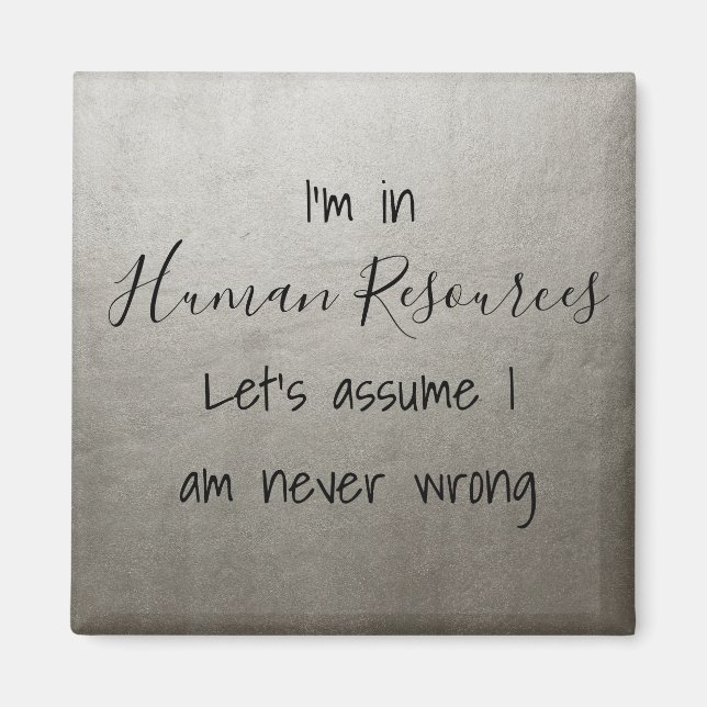 Aimant Je suis en ressources humaines Supposons que je n' (Devant)