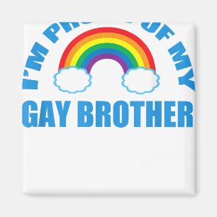 Aimant Je suis fier de mon frère gay