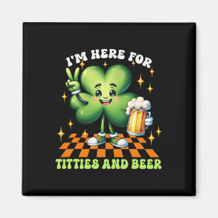 Aimant Je suis ici pour les Tit-ties et la bière à la Sai