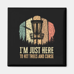 Aimant Je suis juste ici pour frapper les arbres et maléd