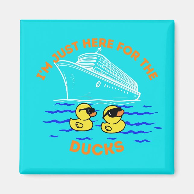 Aimant Je suis juste ici pour la croisière des canards po (Devant)