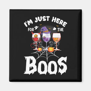 Aimant Je suis juste ici pour le Boos Wine Gles Halloween