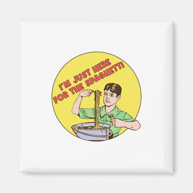 Aimant Je suis juste ici pour le Spaghetti (Devant)