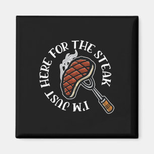 Aimant Je suis juste ici pour le Steak Funny Bbq Meat Lov