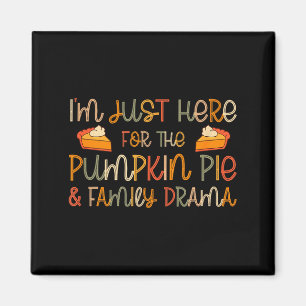 Aimant Je suis juste là pour le Pumpkin E et le drame fam