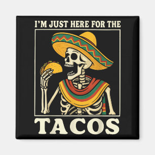 Aimant Je suis juste là pour les tacos