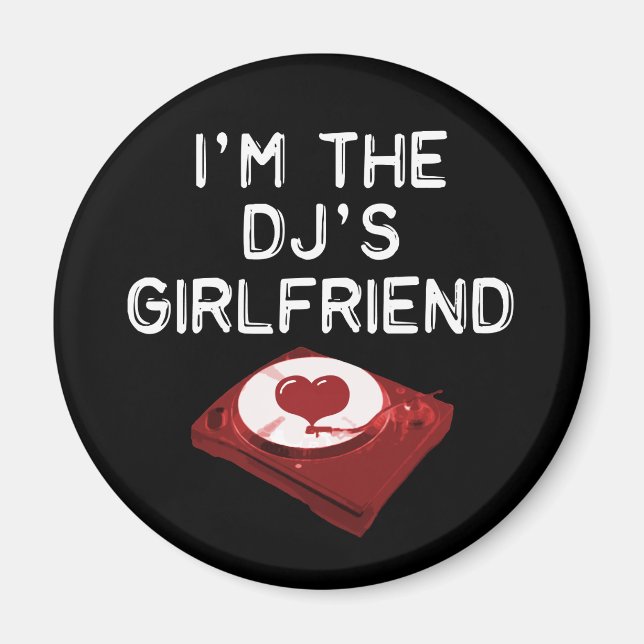 Aimant Je suis la petite amie du DJ (Devant)