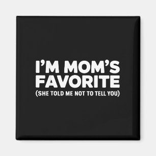Aimant Je suis la préférée de maman elle m'a dit de ne pa