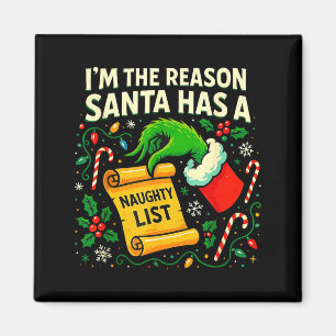 Aimant Je Suis La Raison Pour Laquelle Santa A Une Liste