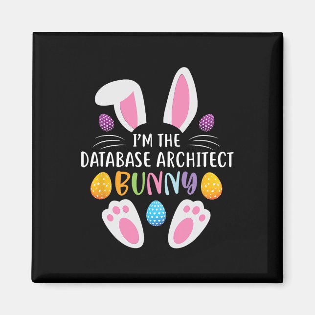 Aimant Je suis l'architecte Databyse Bunny drôle de jour  (Devant)