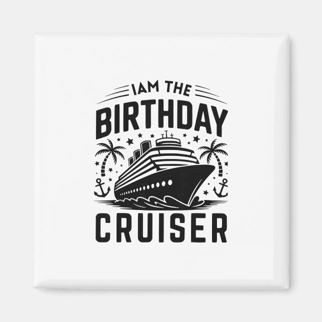Aimant Je suis le croiseur d'anniversaire drôle de vacanc (Devant)
